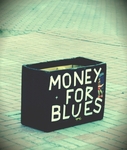 Money for blues